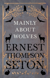 Cover image: Mainly About Wolves 9781528706353