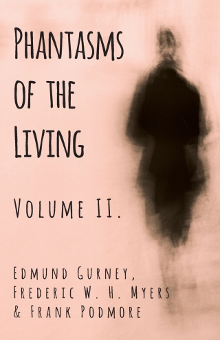 Imagen de portada: Phantasms of the Living - Volume II. 9781528709552