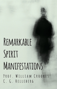 Titelbild: Remarkable Spirit Manifestations 9781528709590