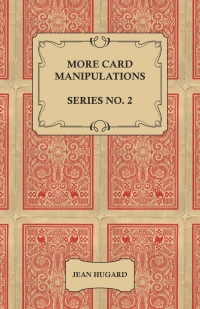 Immagine di copertina: More Card Manipulations - Series No. 2 9781528710121