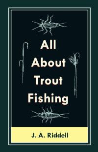 Omslagafbeelding: All About Trout Fishing 9781528710176