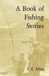 Omslagafbeelding: A Book of Fishing Stories 9781528710459