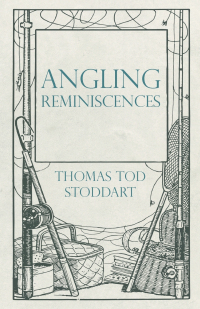 Cover image: Angling Reminiscences 9781528710480