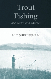 表紙画像: Trout Fishing Memories and Morals 9781528710602