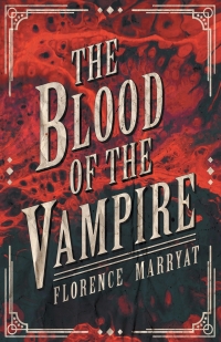Cover image: The Blood of the Vampire 9781528710657