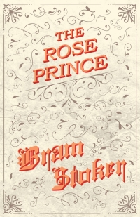 Omslagafbeelding: The Rose Prince 9781528710749