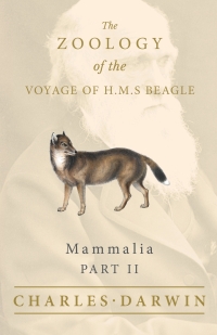 صورة الغلاف: Mammalia - Part II - The Zoology of the Voyage of H.M.S Beagle 9781528712095