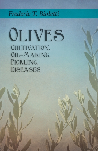 Titelbild: Olives - Cultivation, Oil-Making, Pickling, Diseases 9781528713245
