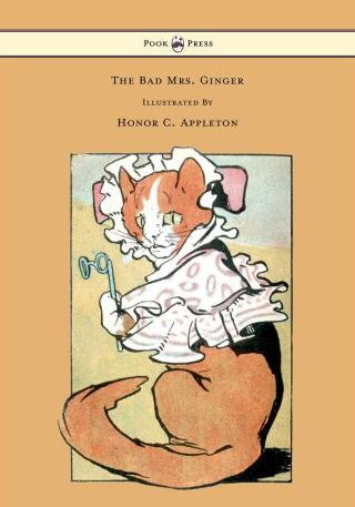 Cover image: The Bad Mrs. Ginger - Illustrated by Honor Appleton 9781446532935