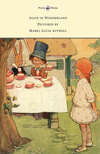 Cover image: Alice in Wonderland - Pictured by Mabel Lucie Attwell 9781473312746