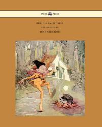 Cover image: Old, Old Fairy Tales - Illustrated by Anne Anderson 9781473319356