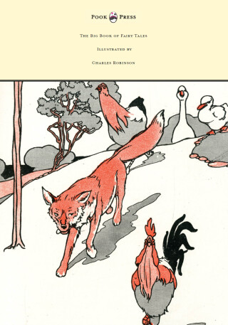 Cover image: The Big Book of Fairy Tales - Illustrated by Charles Robinson 9781473319363