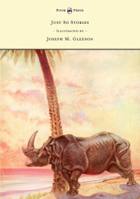 صورة الغلاف: Just So Stories - Illustrated by Joseph M. Gleeson 9781473335196