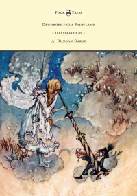 Omslagafbeelding: Dewdrops from Fairyland - Illustrated by A. Duncan Carse 9781473335233