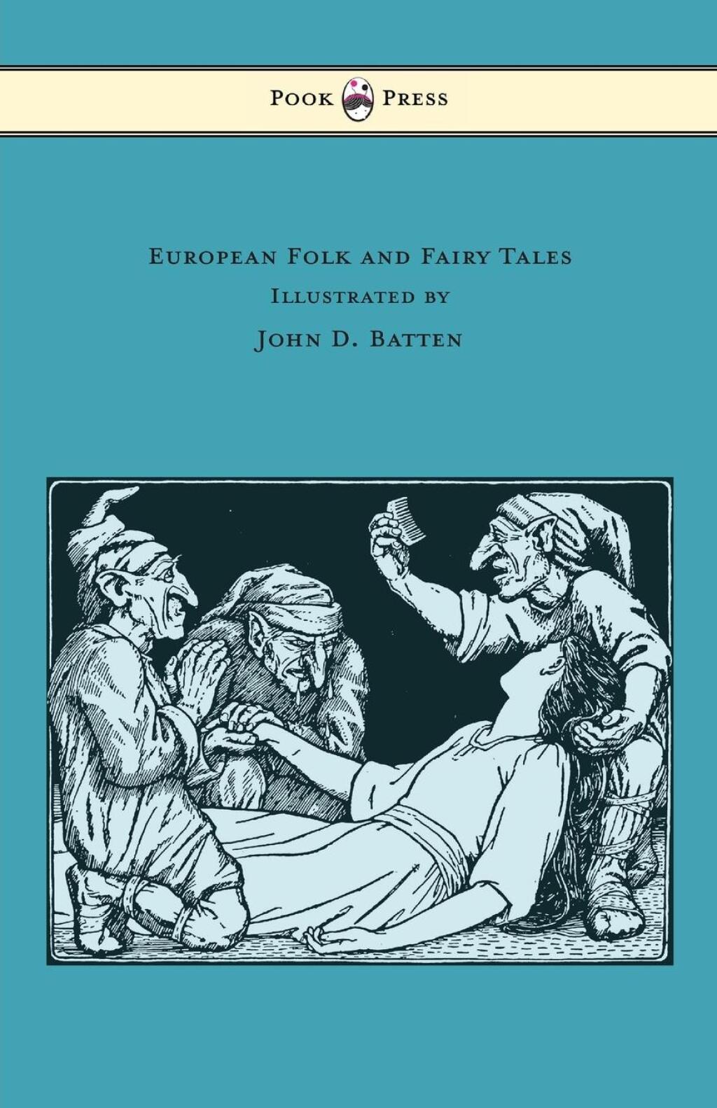 European Folk and Fairy Tales – Illustrated by John D. Batten