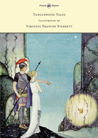 Cover image: Tanglewood Tales - Illustrated by Virginia Frances Sterrett 9781473332690