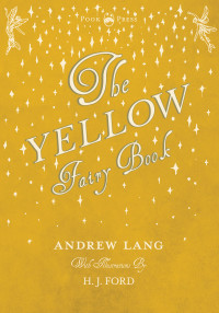 Omslagafbeelding: The Yellow Fairy Book - Illustrated by H. J. Ford 9781473332713