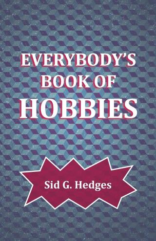 Cover image: Everybody's Book of Hobbies 9781528700177