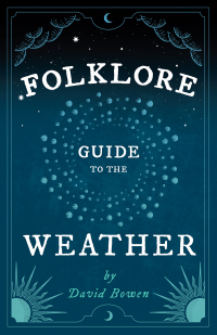 Omslagafbeelding: Folklore Guide to the Weather 9781528773201
