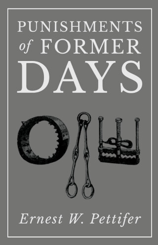 Cover image: Punishments of Former Days 9781528700283