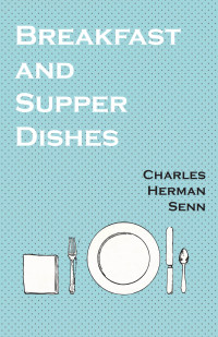 Titelbild: Breakfast and Supper Dishes 9781528701952