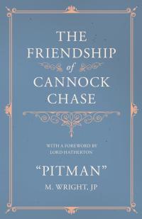 Imagen de portada: The Friendship of Cannock Chase - With a Foreword by Lord Hatherton 9781528702430
