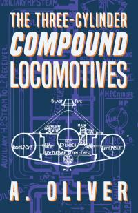 Immagine di copertina: The Three-Cylinder Compound Locomotives 9781528702508