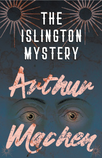 Titelbild: The Islington Mystery 9781528704182