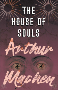 Cover image: The House of Souls 9781528704229