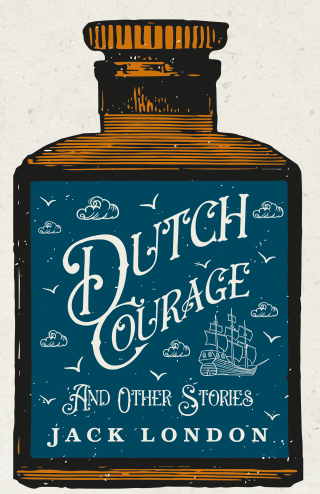 Cover image: Dutch Courage And Other Stories 9781409717607