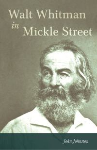 Cover image: Walt Whitman in Mickle Street 9781446074091