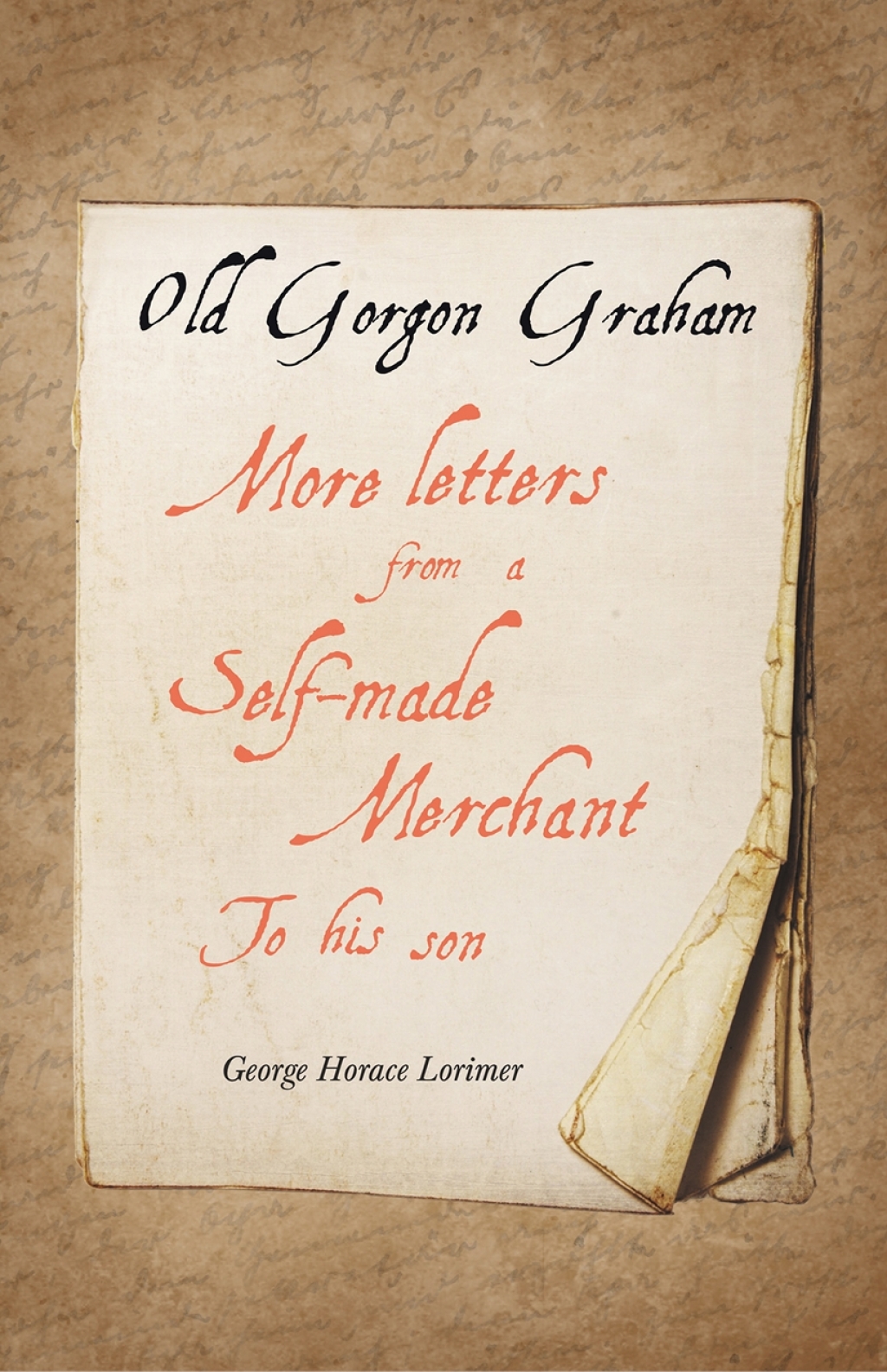 Old Gorgon Graham  More Letters from a SelfMade Merchant to His Son eBook