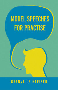 صورة الغلاف: Model Speeches For Practise 9781446064887