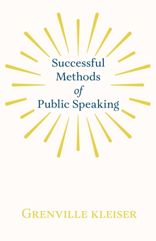 Cover image: Successful Methods of Public Speaking 9781528713528
