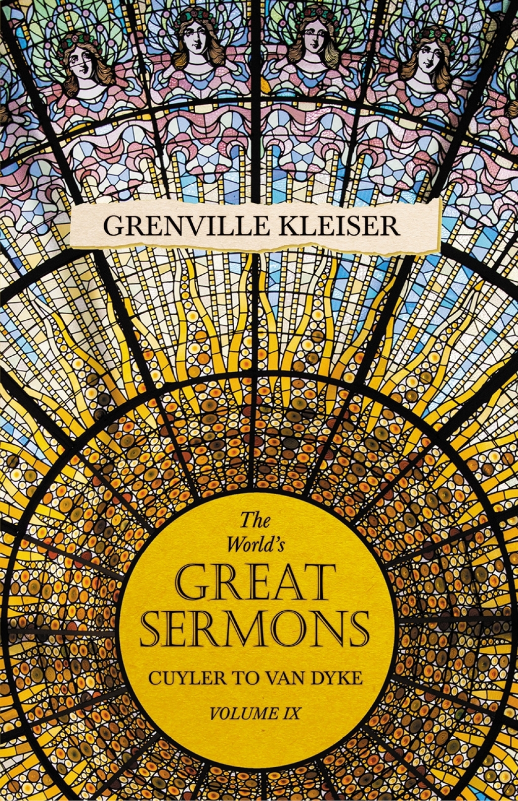 The Worlds Great Sermons  Cuyler to Van Dyke  Volume IX eBook