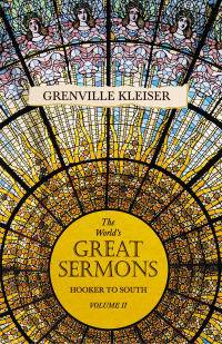 صورة الغلاف: The World's Great Sermons - Hooker to South - Volume II 9781528713580