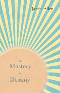 Titelbild: The Mastery of Destiny 9781528713795
