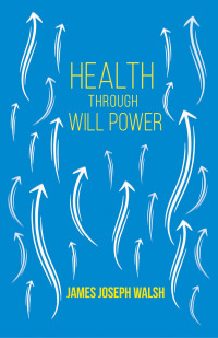 Imagen de portada: Health Through Will Power 9781446079430