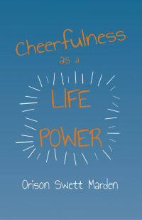 表紙画像: Cheerfulness as a Life Power 9781528713870