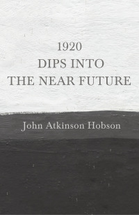 Imagen de portada: 1920 - Dips Into The Near Future 9781528715164