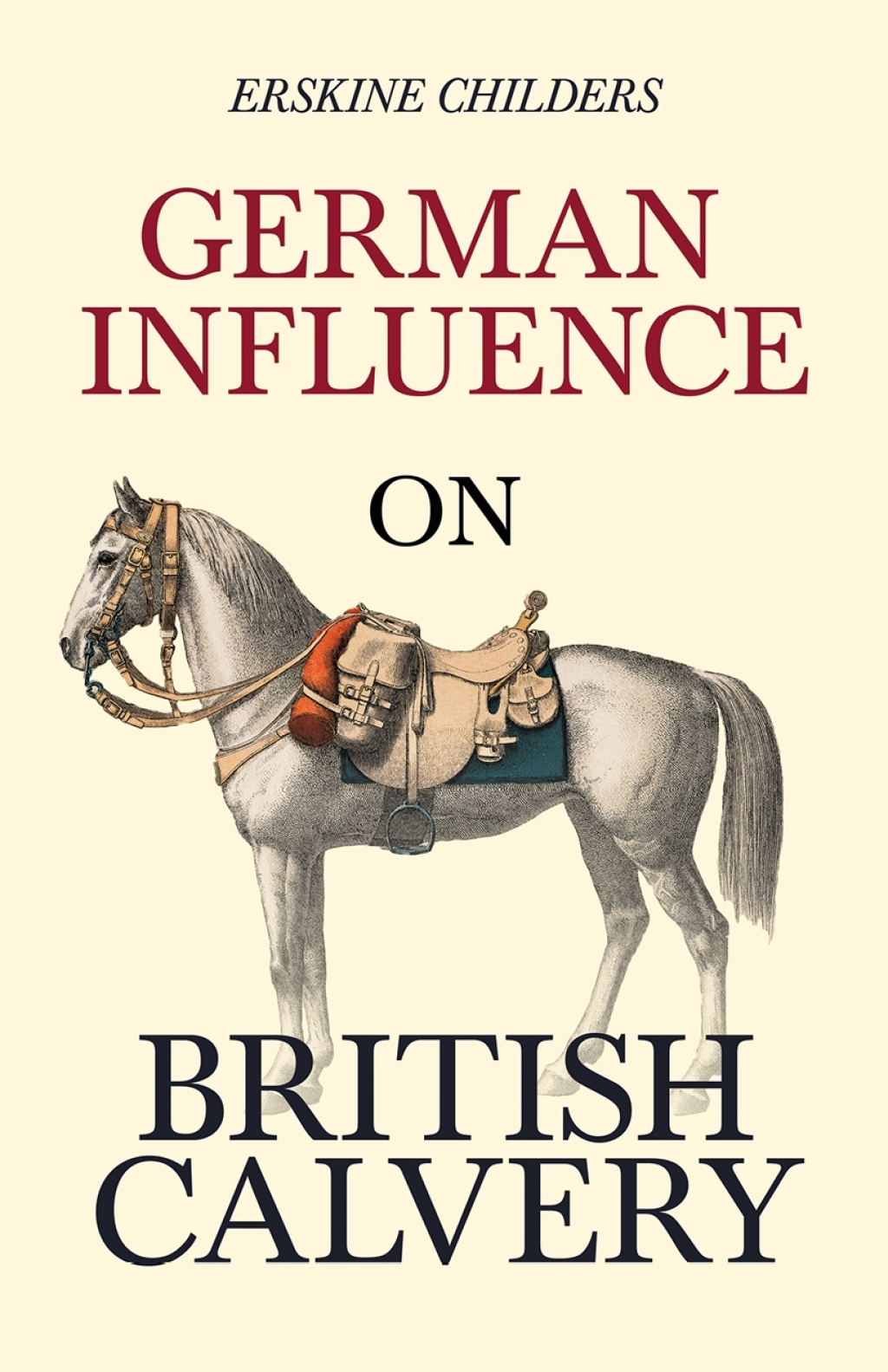 German Influence on British Cavalry With an Excerpt From Remembering Sion By Ryan Desmond