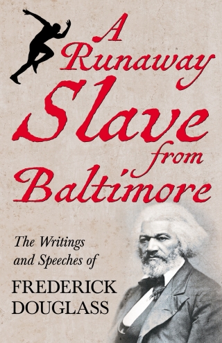 Imagen de portada: A Runaway Slave from Baltimore 9781528717892