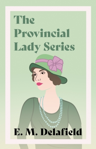 Imagen de portada: The Provincial Lady Series 9781528718332