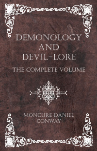 Immagine di copertina: Demonology and Devil-Lore - The Complete Volume 9781445556611