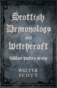 Imagen de portada: Scottish Demonology and Witchcraft (Folklore History Series) 9781445521060