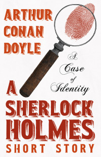 Cover image: A Case of Identity - A Sherlock Holmes Short Story 9781528720861