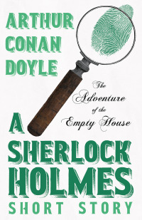 Cover image: The Adventure of the Empty House - A Sherlock Holmes Short Story 9781528720892