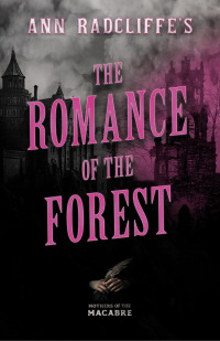Immagine di copertina: Ann Radcliffe's The Romance of the Forest 9781528722797