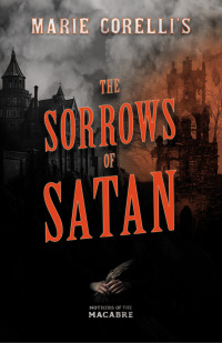 Omslagafbeelding: Marie Corelli's The Sorrows of Satan  9781528722858