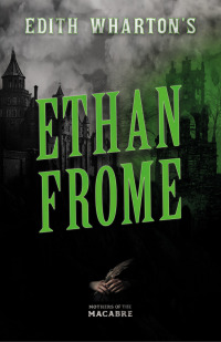 Cover image: Edith Wharton's Ethan Frome 9781528722872